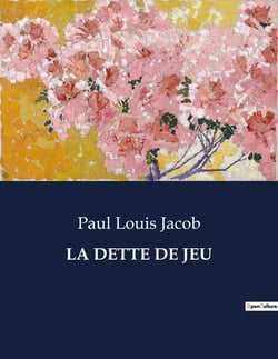 LA DETTE DE JEU : Un récit transition de complots et de passions à la veille de la Saint-Barthélemy