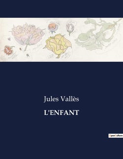 L'ENFANT : Chronique d'une enfance tourmentée