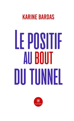 Le positif au bout du tunnel