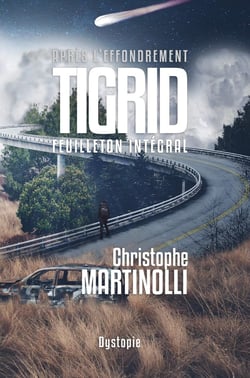 Après l'effondrement : Tigrid : Feuilleton intégral
