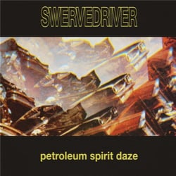 Petroleum Spirit Daze - édition colorée