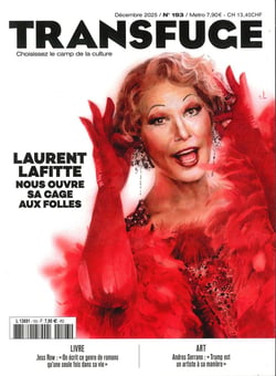 Transfuge n°193 : Laurent Lafitte - Décembre 2025 : Laurent Lafitte nous ouvre sa cage aux folles