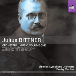 Bittner, Julius : Musique orchestrale Vol.1