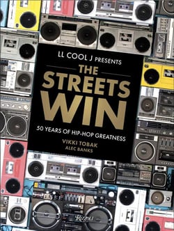 Ll cool J presents the streets win : 50 years of hip-hop greatness