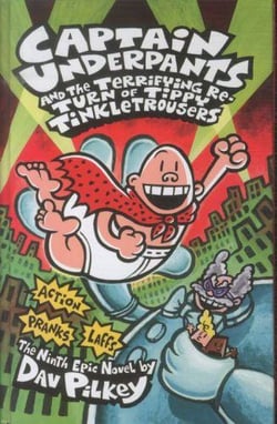 CAPTAIN UNDERPANTS AND THE TERRIFYING RETURN OF TIPPY TINKLETROUSERS