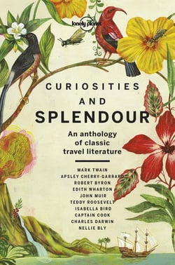 Curiosities and Splendour of Classic Travel Literature 1ed -anglais-