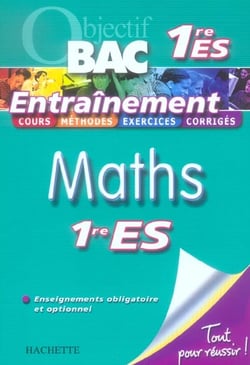 Objectif bac - maths - 1ère es - entraînement
