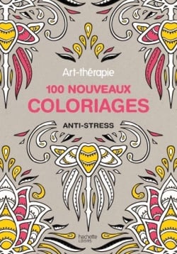 Art-thérapie - 100 nouveaux coloriages anti-stress