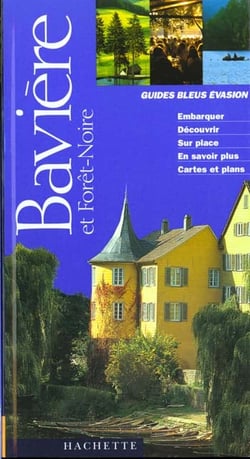Guides bleus evasion - baviere et foret noire
