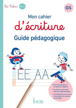Mon cahier d'écriture : GS - guide pédagogique