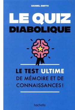 Le quiz diabolique - le test ultime de mémoire et de connaissances !
