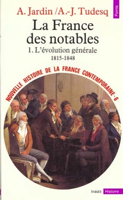 La france des notables (1815-1848) - l'evolution generale