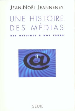 Une histoire des médias - des origines à nos jours
