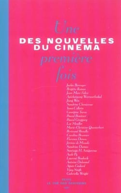 Des nouvelles du cinema. une premiere fois