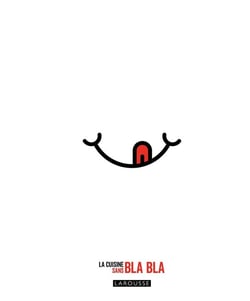 La cuisine sans bla bla