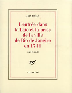 L'entree dans la baie et la prise de la ville de rio de janeiro en 1711 - tragi-comedie