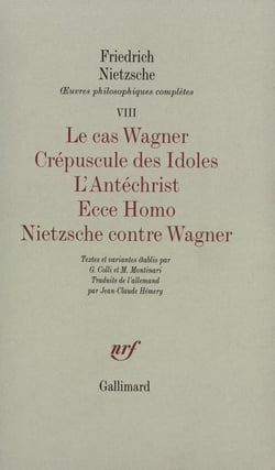 Le cas wagner / crepuscule des idoles / l' antechrist / ecce homo / nietzsche co