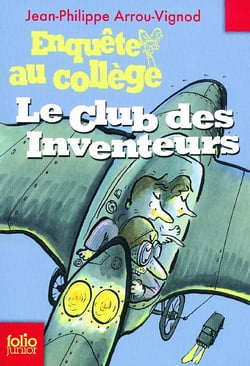 Enquête au collège Tome 6 : le club des inventeurs