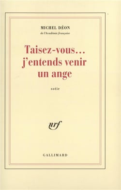 Taisez-vous... j'entends venir un ange : Sotie