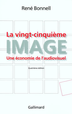 La vingt-cinquième image : Une économie de l'audiovisuel