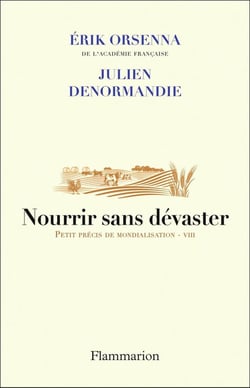 Petit précis de mondialisation Tome 8 : Nourrir sans dévaster