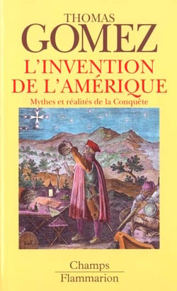 L'invention de l'amerique - mythes et realites de la conquete