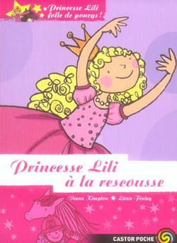 Princesse lili folle de poneys t1 princesse lili a la rescouss e