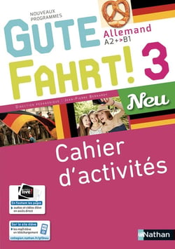 Gute Fahrt ! 3 Neu : allemand - niveau 3 - A2+ vers B1 - cahier d'activités (édition 2018)