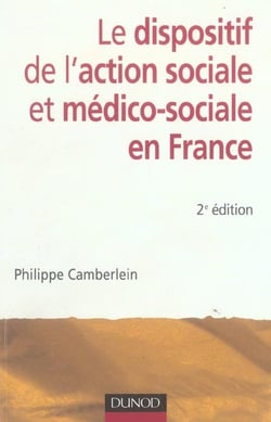 Le dispositif de l'action sociale et médico-sociale en france (2e édition) (2e édition)