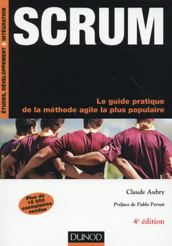 Scrum - le guide pratique de la méthode agile la plus populaire (4e édition)