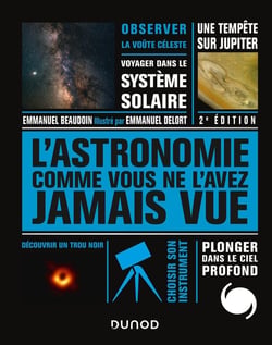 L'astronomie comme vous ne l'avez jamais vue - 2e ed. (2e édition)