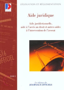 Aide juridique - aide juridictionnelle - aide a l'acces au droit et autres aides a l'intervention de l'avocat