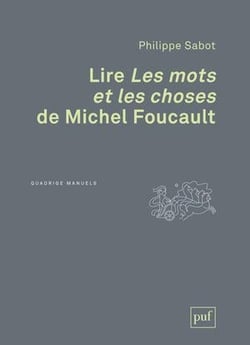 Lire les mots et les choses de Michel Foucault  (2e édition)