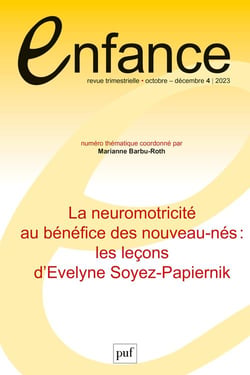 Revue enfance : la neuromotricité au bénéfice des nouveau-nés : les leçons d'Evelyne Soyez-Papiernik (édition 2023)