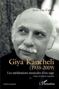 Giya Kancheli (1935-2019) les méditations musicales d'un sage