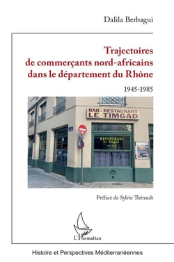 Trajectoires de commerçants nord-africains dans le département du Rhône : 1945-1985