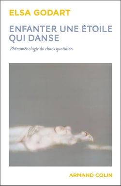 Enfanter une étoile qui danse : Phénoménologie du chaos quotidien