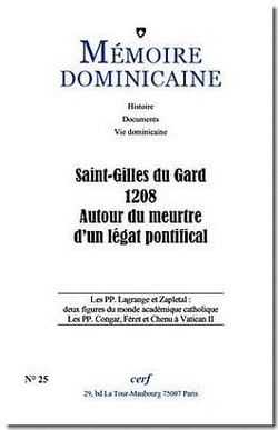 MEMOIRE DOMINICAINE Tome 25 : Saint-Gilles du Gard 1208 - autour du meurtre d'un légat pontifical
