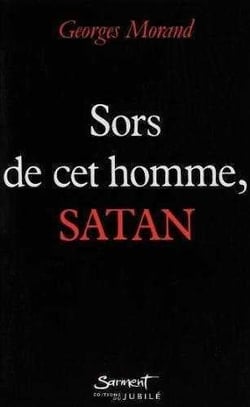 Sors de cet homme, satan