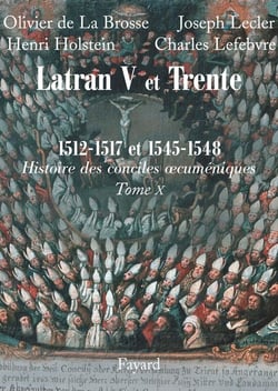 Histoire des conciles oecuméniques, tome 10 : Latran V et Trente (1512-1517, 1545-1548)