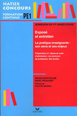 La pratique enseignante - preparation a l'epreuve orale d'admission du concours de professeur des ecoles