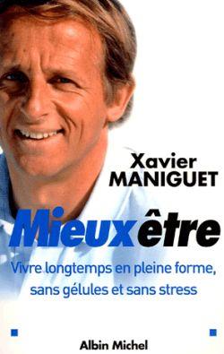 Mieux être : Vivre longtemps en pleine forme, sans gélules et sans stress