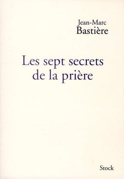 LES SEPT SECRETS DE LA PRIERE