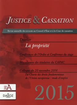 JUSTICE ET CASSATION 2015 : LA PROPRIETE