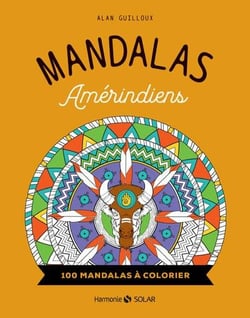 Mandalas amérindiens - 100 mandalas à colorier