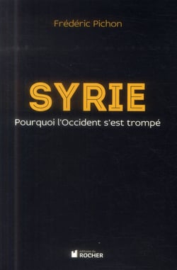 Syrie - pourquoi l'Occident s'est trompé