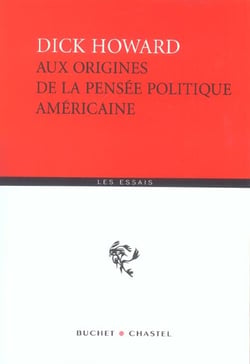 Aux origines de la pensee politique americaine