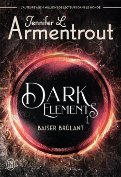 Dark elements Tome 1 : baiser brûlant