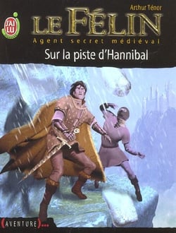 Le félin t.13 - sur la piste d'Hannibal