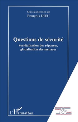 Questions de securite - societalisation des reponses, globalisation des menaces